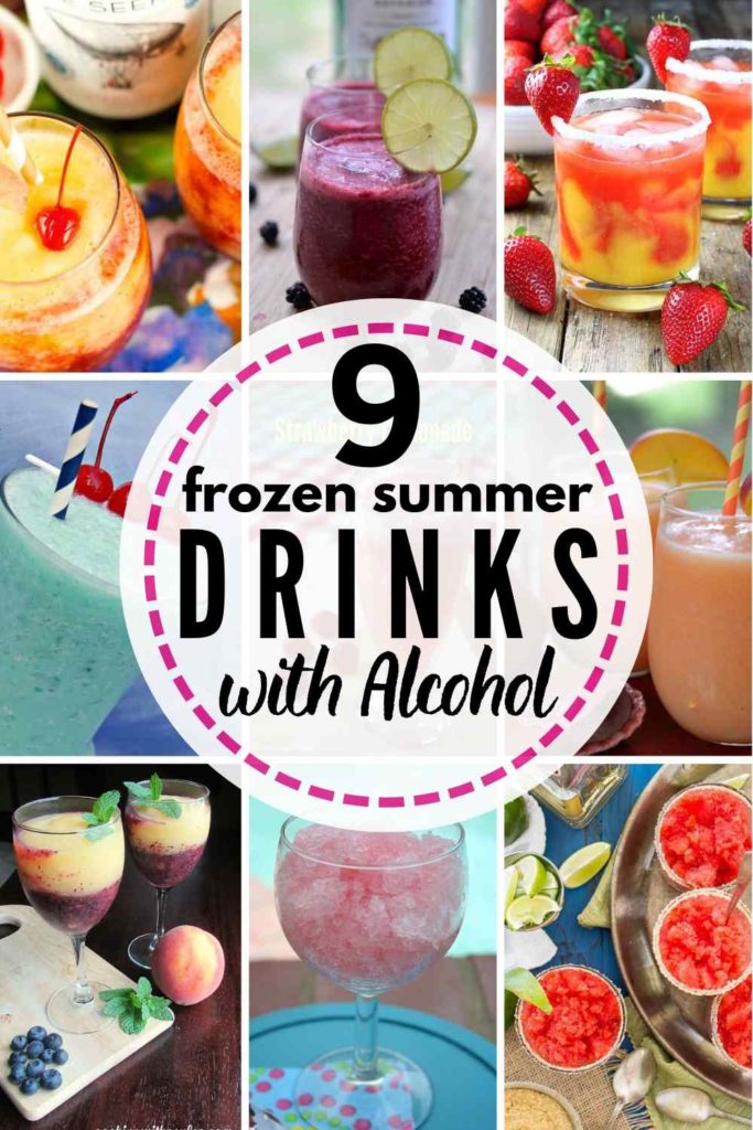 Summer Entertaining Recipes for AMAZING Frozen Alcoholic Drinks The