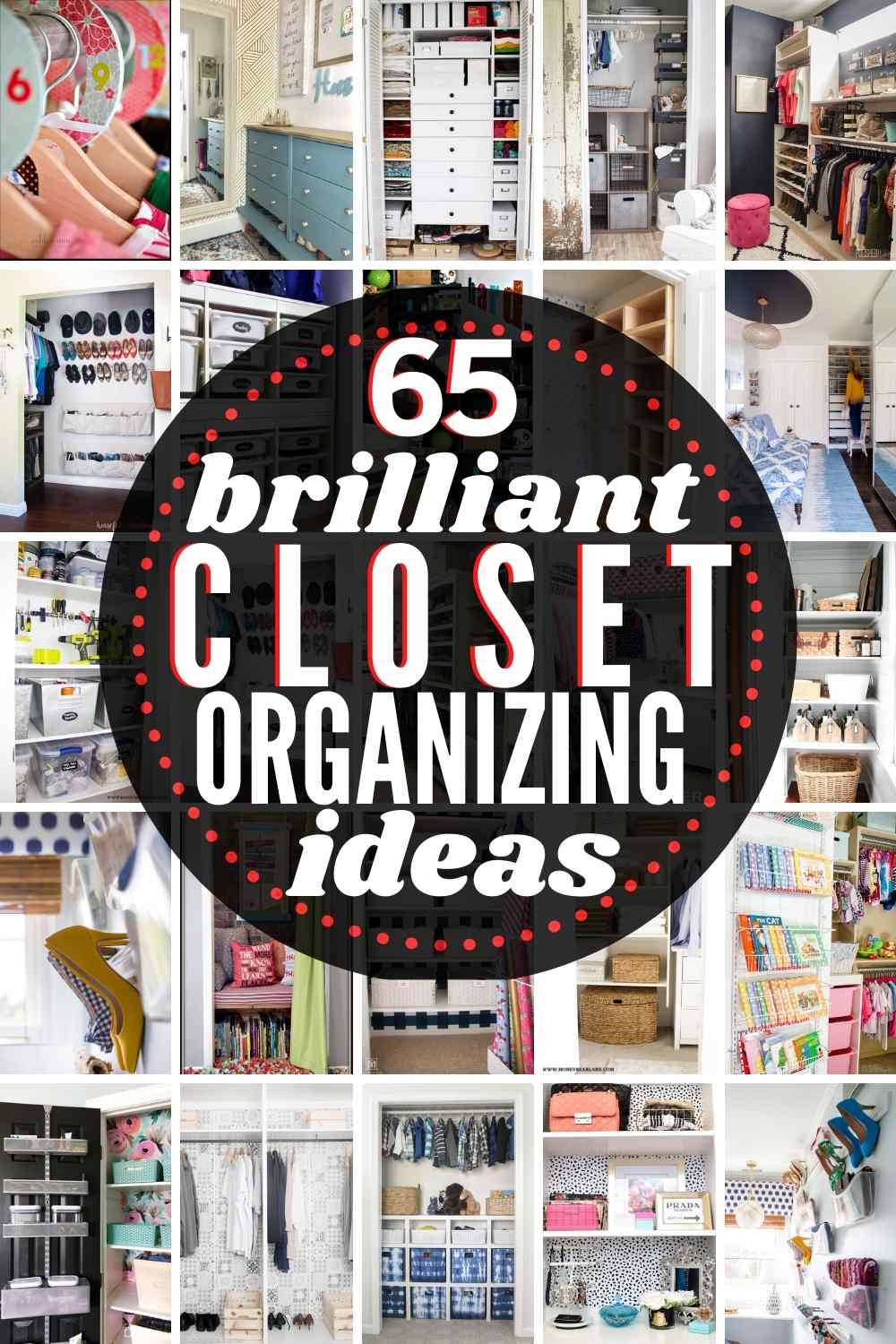 grid with 20+ images of closet organizing ideas. text" 65 brilliant closet organizing ideas"