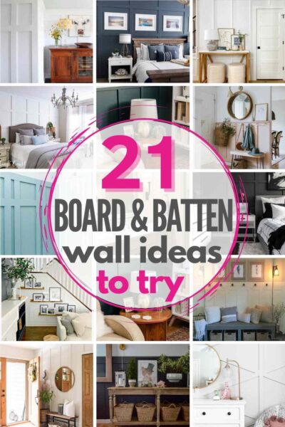 grid with 12 examples of board and batten walls: "21 board and batten wall ideas to try"