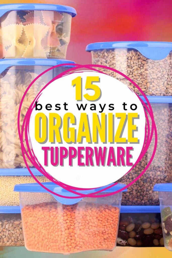 How To Organize Tupperware On A Budget - A Simplified Life